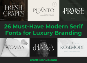 Read more about the article Elevate Your Brand: 26 Must-Have Modern Serif Fonts for Luxury Branding