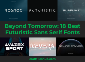 Read more about the article Beyond Tomorrow: 18 Best Futuristic Sans Serif Fonts
