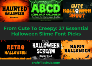 Read more about the article From Cute To Creepy: 27 Essential Halloween Slime Font Picks