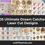 105 Ultimate Dream Catcher Laser Cut Designs for Commercial Use