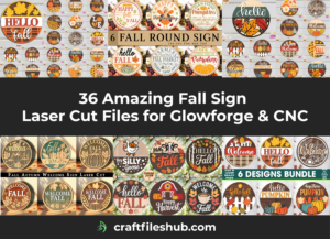 Read more about the article 36 Amazing Fall Sign Laser Cut Files for Glowforge & CNC