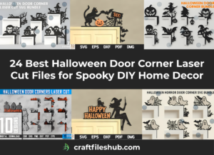 Read more about the article 24 Best Halloween Door Corner Laser Cut Files for Spooky DIY Home Decor