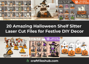 Read more about the article 20 Amazing Halloween Shelf Sitter Laser Cut Files for Festive DIY Decor