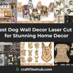 29 Best Dog Wall Decor Laser Cut Files for Stunning Home Decor