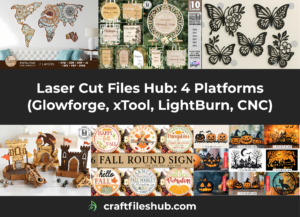 Read more about the article Ultimate Laser Cut Files Hub: 4 Platforms (Glowforge, xTool, LightBurn, CNC)