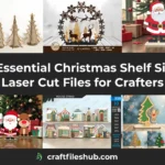 42 Essential Christmas Shelf Sitter Laser Cut Files for Crafters
