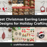 33 Best Christmas Earring Laser Cut Designs for Holiday Crafting