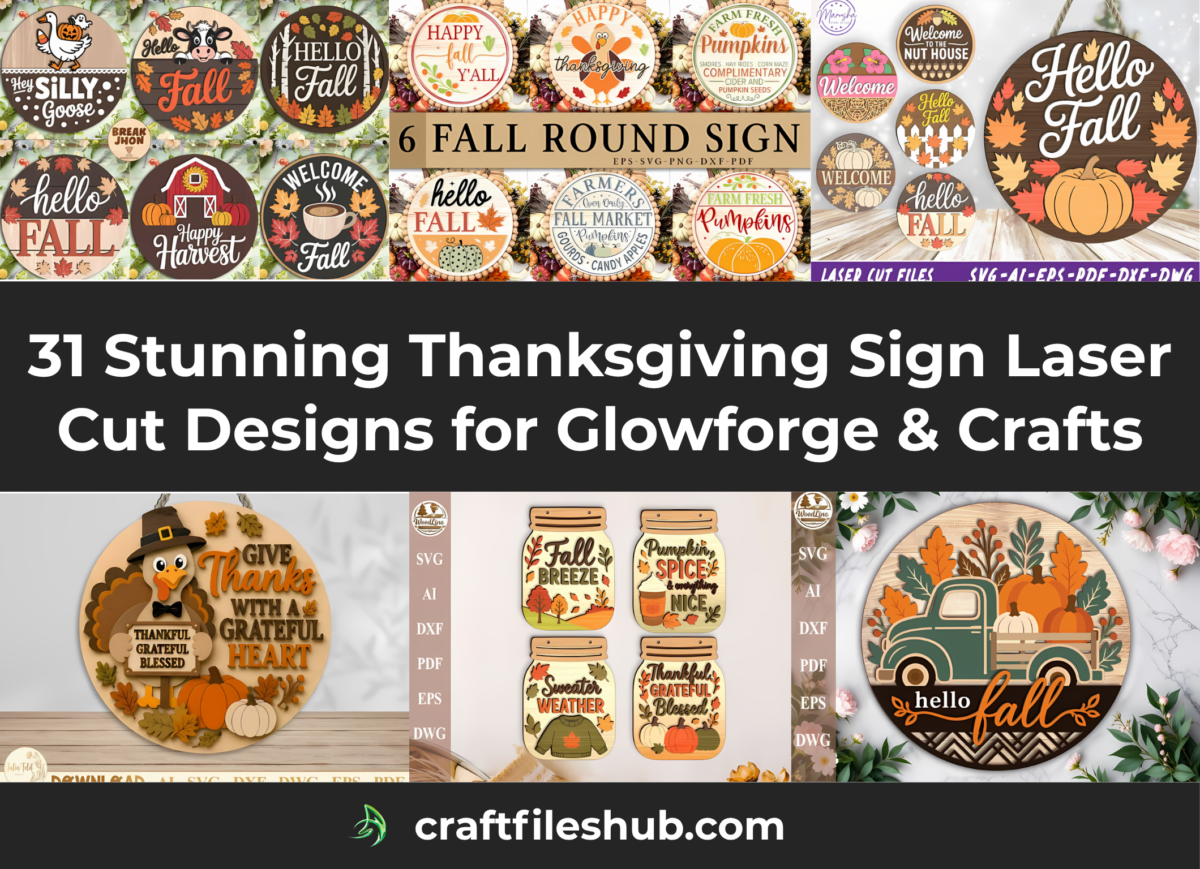 Read more about the article 31 Stunning Thanksgiving Sign Laser Cut Designs for Glowforge & Crafts