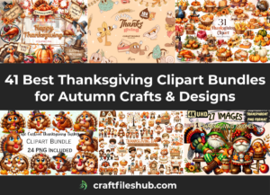 Read more about the article 41 Best Thanksgiving Clipart Bundles for Autumn Crafts & Designs