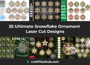 Read more about the article 35 Ultimate Snowflake Ornament Laser Cut Designs for Effortless Christmas Crafts