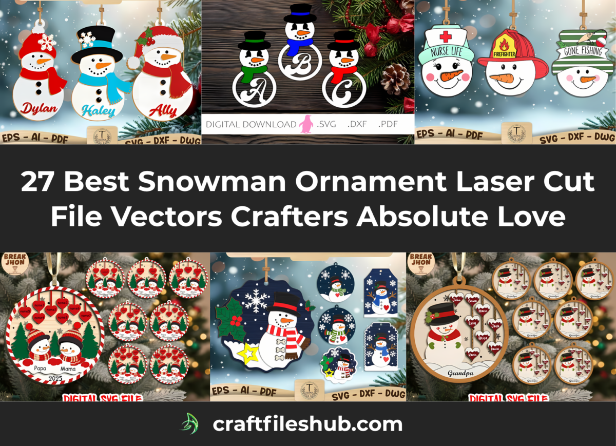 Read more about the article 27 Best Snowman Ornament Laser Cut File Vectors Crafters Absolute Love