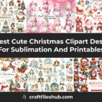 35 Best Cute Christmas Clipart Designs For Sublimation And Printables