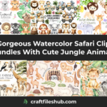 33 Gorgeous Watercolor Safari Clipart Bundles With Cute Jungle Animals